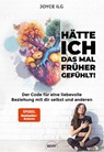 Hätte ich das mal früher gefühlt! - Joyce Ilg - 9783689690335