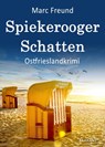 Spiekerooger Schatten. Ostfrieslandkrimi - Marc Freund - 9783689752262