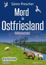 Mord in Ostfriesland. Ostfrieslandkrimi - Sören Prescher - 9783689752484