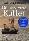 Der unheimliche Kutter. Spiekeroog-Krimi zum Miträtseln! - Hans-Rainer Riekers - 9783689752873