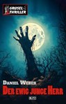 Grusel-Thriller 14: Der ewig junge Herr - Daniel Weber - 9783689840594