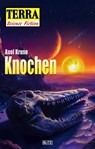 Terra - Science Fiction 12: Knochen - Axel Kruse - 9783689840808