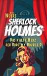 Das kalte Herz der Dorothy Double D (Nils Noirs Sherlock Holmes 1) - Nils Noir - 9783689841904