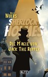 Die Magie von Jack the Ripper (Nils Noirs Sherlock Holmes 10) - Nils Noir - 9783689841997
