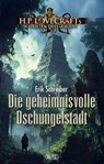 Lovecrafts Schriften des Grauens 45: Die geheimnisvolle Dschungelstadt -  - 9783689843717