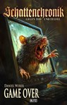 Schattenchronik - Gegen Tod und Teufel 22: Game Over - Daniel Weber - 9783689843748