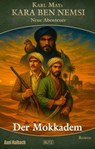 Kara Ben Nemsi - Neue Abenteuer 25: Der Mokkadem - Axel J. Halbach - 9783689845810
