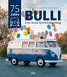 75 Jahre VW-Bulli - Arne Olerth ; Christian Schlüter ; Heiko P. Wacker - 9783690195003