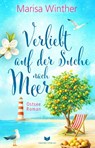Verliebt auf der Suche nach Meer: Ein Ostseeroman - Marisa Winther - 9783690288033