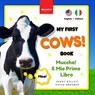 Cows! My First Book | Mucche! Il Mio Primo Libro - Jenny Kellett - 9783690630009