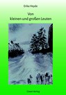 Von kleinen und großen Leuten - Erika Heyde - 9783690645065