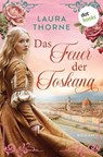 Das Feuer der Toskana - Laura Thorne - 9783690761338