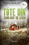 Töte ihn, dann darf sie leben - Freda Wolff - 9783690764834