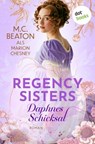 Regency Sisters - Daphnes Schicksal - Marion Chesney - 9783690765619