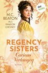 Regency Sisters - Carinas Verlangen - Marion Chesney - 9783690765695