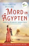 Mord in Ägypten: Amelia Peabody ermittelt - Elizabeth Peters - 9783690767828