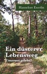 Ein düsterer Lebensweg - Hannelore Ewerlin - 9783690951401