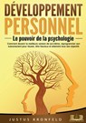 Développement personnel - Le pouvoir de la psychologie: Comment devenir la meilleure version de soi-même, reprogrammer son subconscient pour réussir, - Justus Kronfeld - 9783691043051