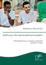 Einführung in die interkulturelle Kommunikation. Höflichkeitsformen im deutsch-arabischen Kontext im Fokus - Abdelaziz Bouchara - 9783691225082