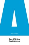 Das ABC des Kapitalismus - Vivek Chibber - 9783691510270