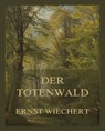 Der Totenwald - Ernst Wiechert - 9783693430279