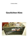 Geschichten-Kiste - D. Barbara Müller - 9783695184163