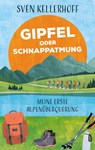 Gipfel oder Schnappatmung - Sven Kellerhoff - 9783695192687