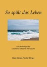 So spült das Leben - Hans-Jürgen Fischer - 9783695715787