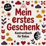 Mein erstes Geschenk zur Geburt - Kontrastbuch für Babys - Melissa Meier - 9783695726769