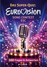 Das Super-Quiz: Eurovision Song Contest - ESC - Eureka Circe - 9783695746224