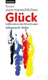 Essays zum menschlichen Glück - Johannes K. Hofer - 9783701105410