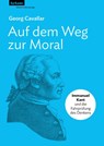 Auf dem Weg zur Moral - Georg Cavallar - 9783701105618
