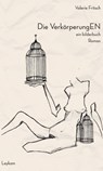 Die VerkörperungEN - Valerie Fritsch - 9783701179961