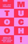 Too Much! Was es kostet, eine Frau zu sein - Lea Joy Friedel - 9783701183678