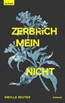 Zerbrichmeinnicht - Sibylle Reuter - 9783701184064