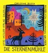 Die Sternenmühle - Christine Busta - 9783701310838