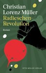 Radieschen-Revolution - Christian Lorenz Müller - 9783701363209