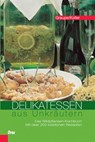 Delikatessen aus Unkräutern - Friedrich Graupe ; Sepp Koller - 9783701505272