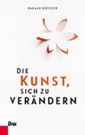 Die Kunst, sich zu verändern - Harald Koisser - 9783701505937