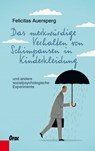 Das merkwürdige Verhalten von Schimpansen in Kinderkleidung - Felicitas Auersperg - 9783701505951