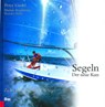 Segeln - Peter Günzl ; Markus Brandstötter ; Ronald Höfer - 9783701506132