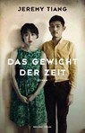 Das Gewicht der Zeit - Jeremy Tiang - 9783701717286