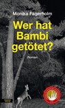 Wer hat Bambi getötet? - Monika Fagerholm - 9783701717590