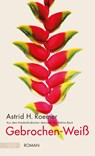 Gebrochen-Weiß - Astrid H. Roemer - 9783701717675