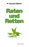 Raten und Retten - Thomas Häberle - 9783701730162