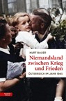 Niemandsland zwischen Krieg und Frieden - Kurt Bauer - 9783701736317
