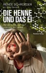 Die Henne und das Ei - Renèe Schroeder - 9783701742356
