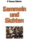 Sammeln und Sichten - Thomas Häberle - 9783701744398