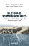 Habsburgs schmutziger Krieg - Hannes Leidinger ; Verena Moritz ; Karin Moser ; Wolfram Dornik - 9783701744886