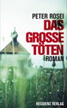 Das große Töten - Peter Rosei - 9783701745159
